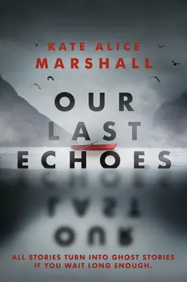 Naše poslední ozvěny - Our Last Echoes