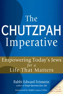 Chutzpah Imperative: Chutzpha Imperativ: Posílení postavení dnešních Židů v životě, na kterém záleží. - The Chutzpah Imperative: Empowering Today's Jews for a Life That Matters