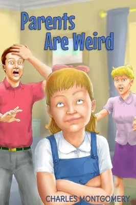 Rodiče jsou divní - Parents Are Weird