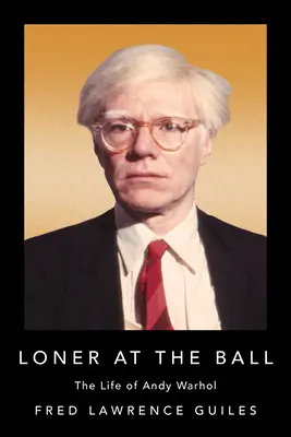 Samotář na plese: Život Andyho Warhola - Loner at the Ball: The Life of Andy Warhol
