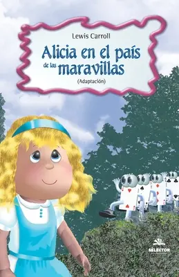 Alicia en el Pais de las Maravillas (Alicia v kraji zázraků) - Alicia en el Pais de las Maravillas