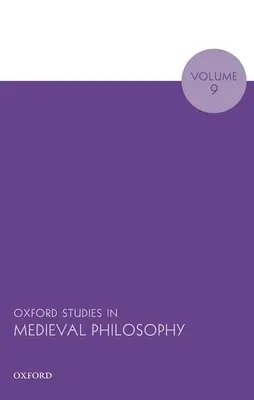 Oxford Studies in Medieval Philosophy, svazek 9 - Oxford Studies in Medieval Philosophy Volume 9
