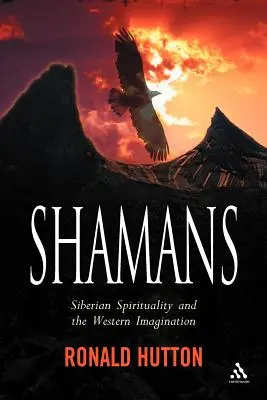 Šamani: Šamani: sibiřská spiritualita a západní představivost - Shamans: Siberian Spirituality and the Western Imagination