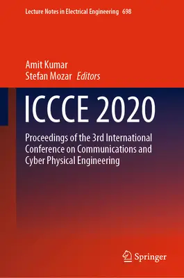 Iccce 2020: Sborník příspěvků ze 3. mezinárodní konference o komunikacích a kybernetickém fyzikálním inženýrství - Iccce 2020: Proceedings of the 3rd International Conference on Communications and Cyber Physical Engineering