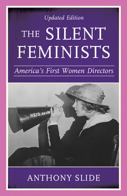 Tiché feministky: První americké režisérky - The Silent Feminists: America's First Women Directors