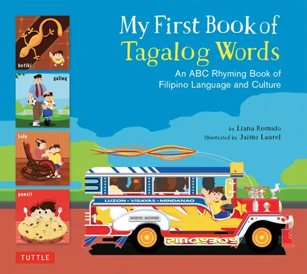 Moje první kniha tagalských slov: Rýmovaná knížka filipínského jazyka a kultury s abecedou - My First Book of Tagalog Words: An ABC Rhyming Book of Filipino Language and Culture