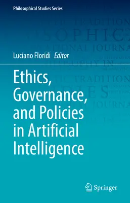 Etika, správa a politika v oblasti umělé inteligence - Ethics, Governance, and Policies in Artificial Intelligence