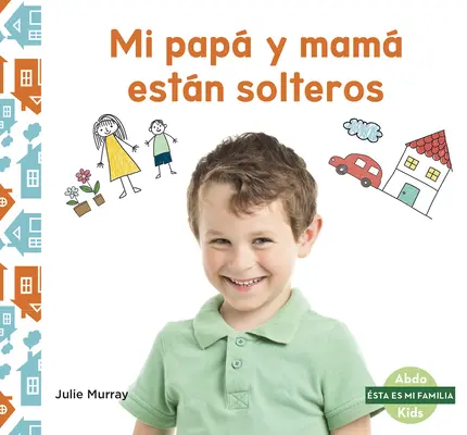 Mi Pap Y Mam Estn Solteros (Můj svobodný rodič) - Mi Pap Y Mam Estn Solteros (My Single Parent)