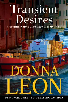 Pomíjivé touhy: Záhada komisaře Guida Brunettiho - Transient Desires: A Commissario Guido Brunetti Mystery
