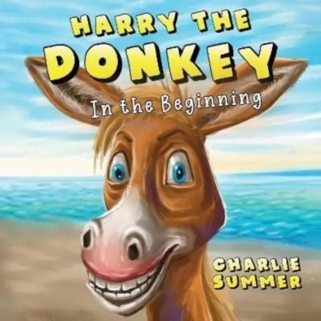 Oslík Harry - Na začátku - Harry the Donkey - In the Beginning