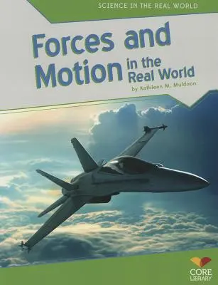 Síly a pohyb v reálném světě - Forces and Motion in the Real World
