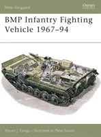 BMP Infantry Fighting Vehicle 1967-94 (Zaloga Steven J. (Author))