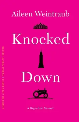 Knocked Down: A High-Risk Memoir (Sraženi na kolena: memoáry o vysokém riziku) - Knocked Down: A High-Risk Memoir
