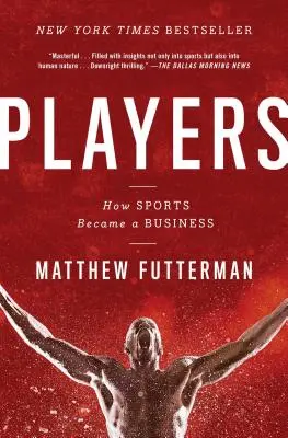 Hráči: Jak se ze sportu stal byznys - Players: How Sports Became a Business