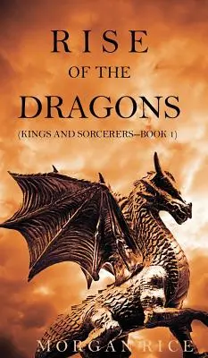 Vzestup draků (Králové a čarodějové--kniha 1) - Rise of the Dragons (Kings and Sorcerers--Book 1)