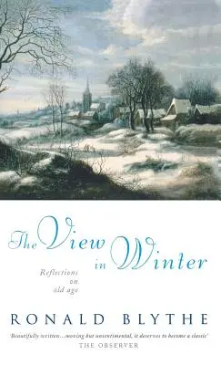 Pohled v zimě: Úvahy o stáří - The View in Winter: Reflections on Old Age