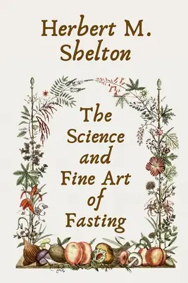Věda a umění půstu Paperback - The Science and Fine Art of Fasting Paperback