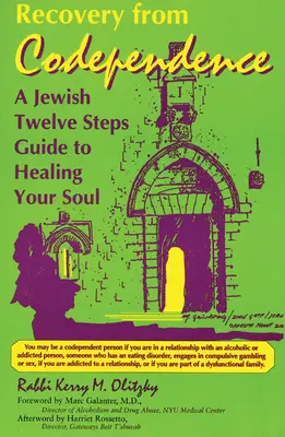 Zotavení ze spoluzávislosti: Židovský průvodce dvanácti kroky k uzdravení vaší duše - Recovery from Codependence: A Jewish Twelve Steps Guide to Healing Your Soul