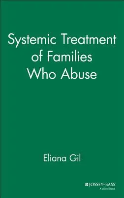 Systémová léčba rodin, které zneužívají - Systemic Treatment of Families Who Abuse