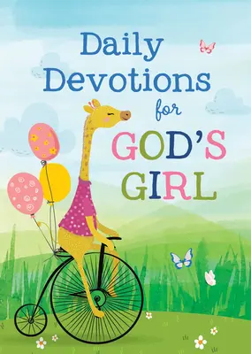 Denní pobožnosti pro Boží dívky: Inspirace a povzbuzení pro každý den - Daily Devotions for God's Girl: Inspiration and Encouragement for Every Day