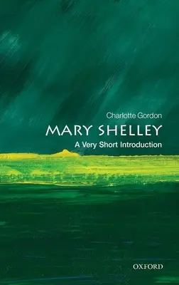 Mary Shelleyová: Velmi stručný úvod - Mary Shelley: A Very Short Introduction
