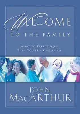 Vítejte v rodině: Co můžete očekávat, když jste se stali křesťany? - Welcome to the Family: What to Expect Now That You're a Christian