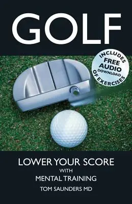 Golf: Snižte své skóre pomocí mentálního tréninku - Golf: Lower Your Score with Mental Training