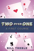 Dva nad jedním: první kurz - Two-Over-One: A First Course