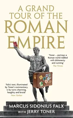 Velká cesta po Římské říši od Marka Sidonia Falxe - A Grand Tour of the Roman Empire by Marcus Sidonius Falx