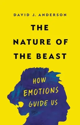 Povaha zvířete: Jak nás emoce vedou - The Nature of the Beast: How Emotions Guide Us