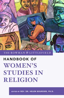The Rowman & Littlefield Handbook of Women's Studies in Religion (Příručka ženských studií o náboženství) - The Rowman & Littlefield Handbook of Women's Studies in Religion