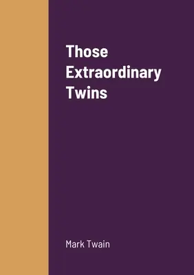Ta neobyčejná dvojčata - Those Extraordinary Twins
