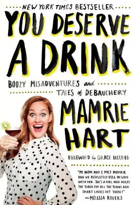 Zasloužíš si drink: Další příběhy o zhýralosti a opilosti - You Deserve a Drink: Boozy Misadventures and Tales of Debauchery