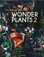 Zázračné rostliny 2 - Interiér vaší městské džungle - Wonder Plants 2 - Your Urban Jungle Interior