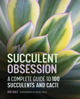 Posedlost sukulenty: Kompletní průvodce - Succulent Obsession: A Complete Guide