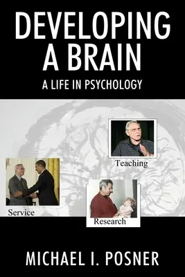 Vývoj mozku: Život v psychologii - Developing a Brain: A Life in Psychology