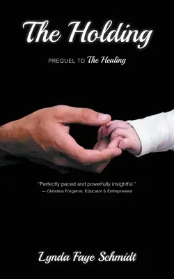 The Holding: Prequel k románu The Healing - The Holding: Prequel to The Healing