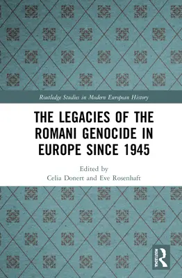Dědictví genocidy Romů v Evropě po roce 1945 - The Legacies of the Romani Genocide in Europe Since 1945