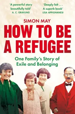 Jak být uprchlíkem: Příběh jedné rodiny o vyhnanství a sounáležitosti s Německem. - How to Be a Refugee: One Family's Story of Exile and Belonging