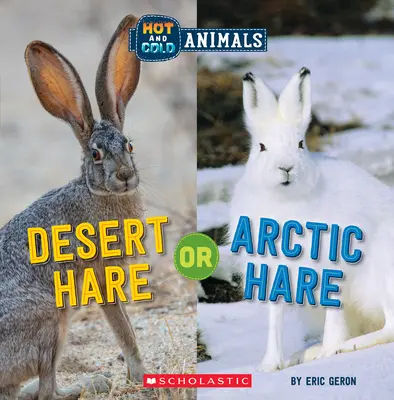 Zajíc pouštní nebo zajíc polární (horká a studená zvířata) - Desert Hare or Arctic Hare (Hot and Cold Animals)