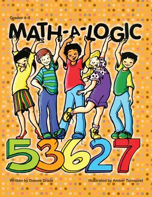 Math-A-Logic: (4-8. třída) - Math-A-Logic: Grades 4-8