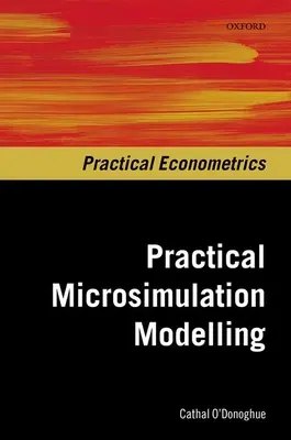 Praktické mikrosimulační modelování - Practical Microsimulation Modelling