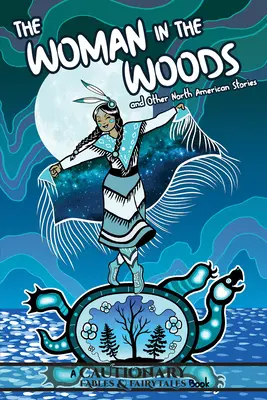 Žena v lese a jiné severoamerické příběhy - The Woman in the Woods and Other North American Stories