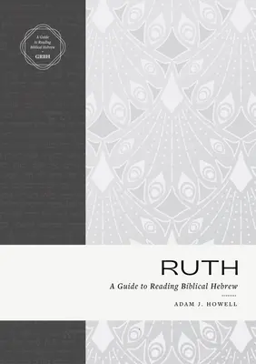 Rút: Průvodce čtením biblické hebrejštiny - Ruth: A Guide to Reading Biblical Hebrew