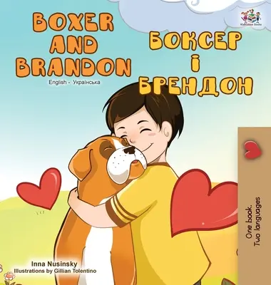 Boxer a Brandon (Anglicko ukrajinská dvojjazyčná kniha) - Boxer and Brandon (English Ukrainian Bilingual Book)