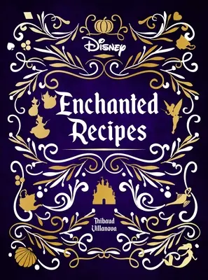 Kuchařka Disneyho kouzelných receptů - Disney Enchanted Recipes Cookbook