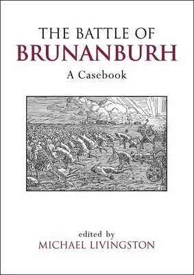 Bitva o Brunanburh: Případová kniha - The Battle of Brunanburh: A Casebook