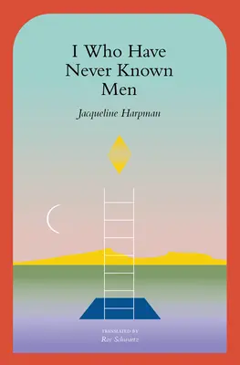 Já, který jsem nikdy nepoznal muže - I Who Have Never Known Men