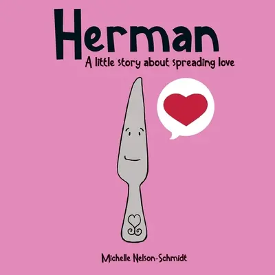 Herman: Malý příběh o šíření lásky - Herman: A little story about spreading love