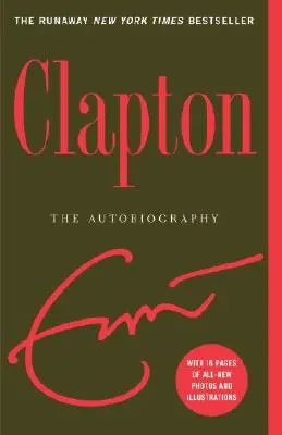 Clapton: Autobiografie - Clapton: The Autobiography